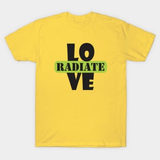 Radiate love T-Shirt